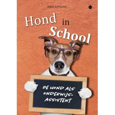 Hond In School - Anke Rijpkema