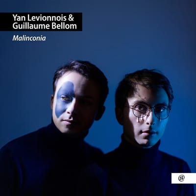 Yan Levionnois & Guillaume Bellom - Malinconia (CD)