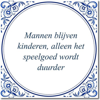Tegeltje met standaard - Mannen blijven kinderen, alleen het speelgoed wordt duurder
