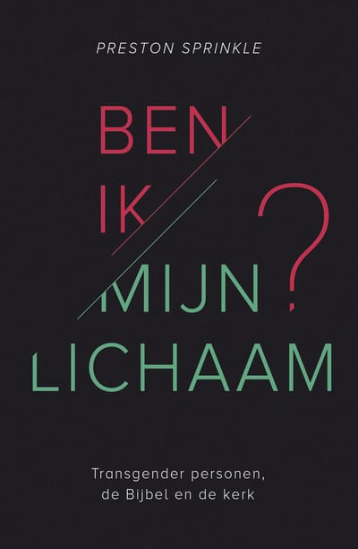 Ben Ik Mijn Lichaam? - Preston Sprinkle