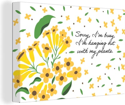 Canvas Schilderij Sorry I'm busy I'm hanging out with my plants - Bloemen - Quotes - Spreuken - 30x20 cm - Wanddecoratie