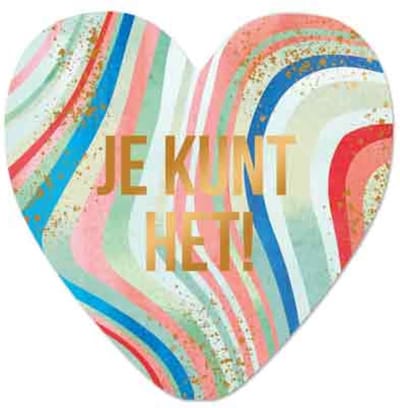 Wenskaart - Je kunt het - aanmoediging - examen - hart onder de riem - hart van goud - wenskaart met standaard - artige
