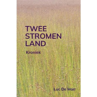 Tweestromenland - Luc De Man