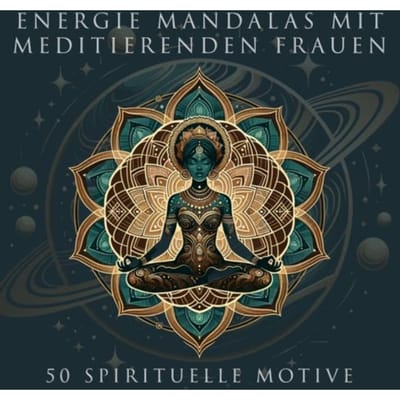 Energie Mandalas Mit Meditierenden Frauen - Stefanie Stanke