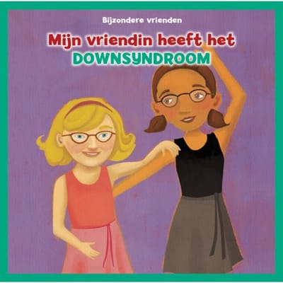 Mijn Vriendin Heeft Het Downsyndroom - Bijzondere Vrienden - Amanda Tourville