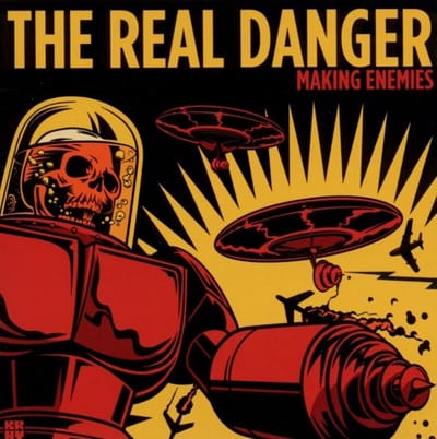 The Real Danger - Making Enemies (CD)