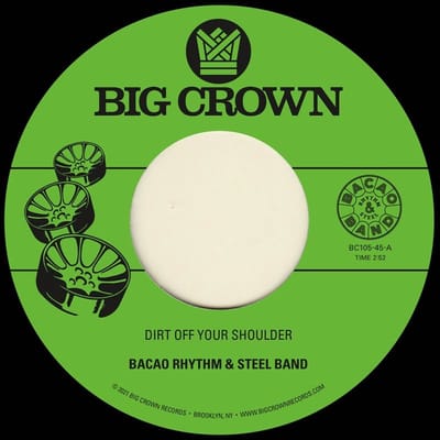 Bacao Rhythm & Steel Band - Dirt Off Your Shoulder (7" Single)