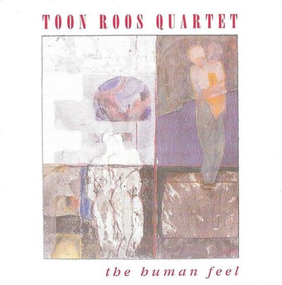 The Toon Roos Quartet - The Human Feel (CD)