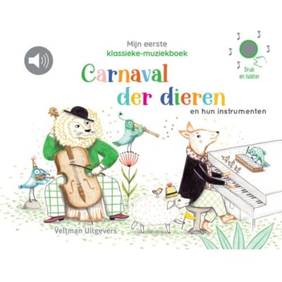 Mijn Eerste Klassieke-Muziekboek - Carnaval Der Dieren En Hun Instrumenten