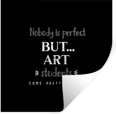 Muurstickers - Sticker Folie - Kunst - Studenten - Quotes - School - 30x30 cm - Plakfolie - Muurstickers Kinderkamer - Zelfklevend Behang - Zelfklevend behangpapier - Stickerfolie