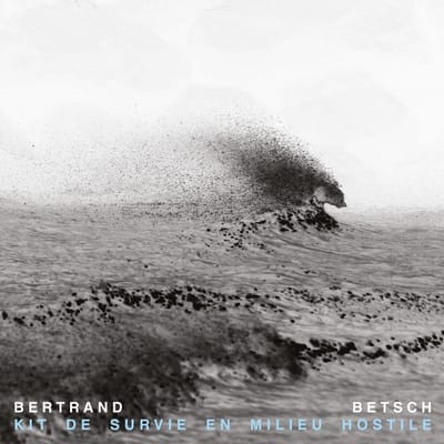Betsch Bertrand - Kit De Survie En Milieu Hostile (CD)