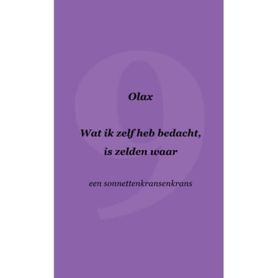 Wat Ik Zelf Heb Bedacht, Is Zelden Waar - Olax .