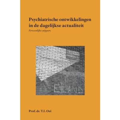 Psychiatrische Ontwikkelingen In De Dagelijkse Actualiteit - Prof.Dr T.I. Oei