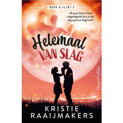 Helemaal Van Slag - Rock & Flirt - Kristie Raaijmakers
