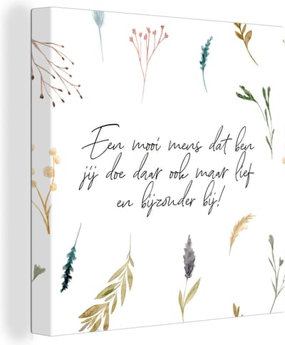 Canvas Schilderij Een mooi mens dat ben jij - Vrienden - Quotes - Spreuken - 20x20 cm - Wanddecoratie