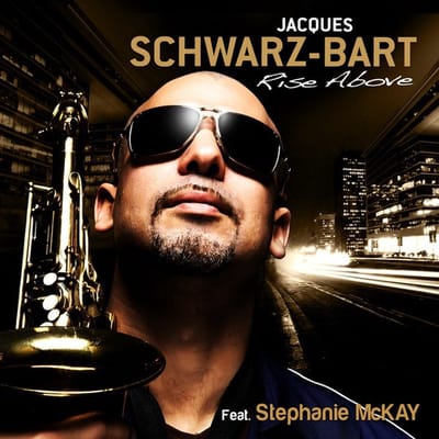 Jacques Schwarz-Bart Feat. Stephanie McKay - Rise above (CD)