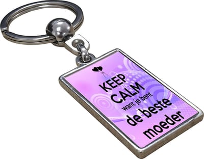Keep calm want je bent de beste moeder - Sleutelhanger - Cadeau - Verjaardag - Kerst - Kado - Valentijn - Moederdag - Moederdag cadeautje - Moederdag cadeau voor mama