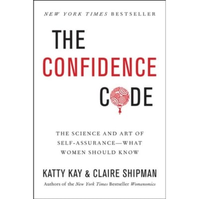 The Confidence Code - Katty Kay