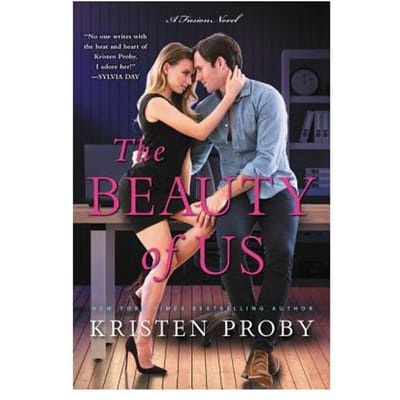 The Beauty Of Us - Kristen Proby