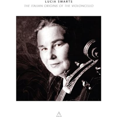 Lucia Swarts - The Italian Origins Of The Violoncello (CD)