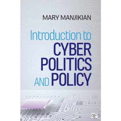 Introduction To Cyber Politics And Policy - Manjikian, Mary