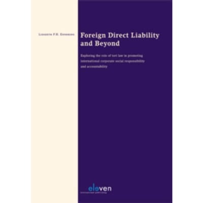Foreign Direct Liability And Beyond - Liesbeth Enneking