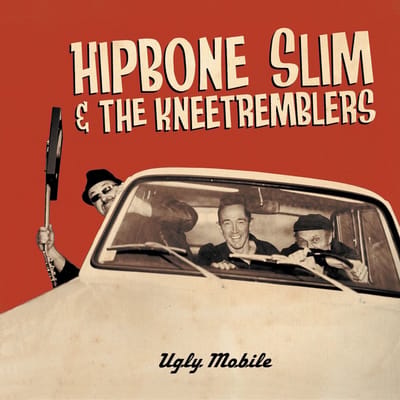 Hipbone Slim & The Kneetremblers - Ugly Mobile (LP)