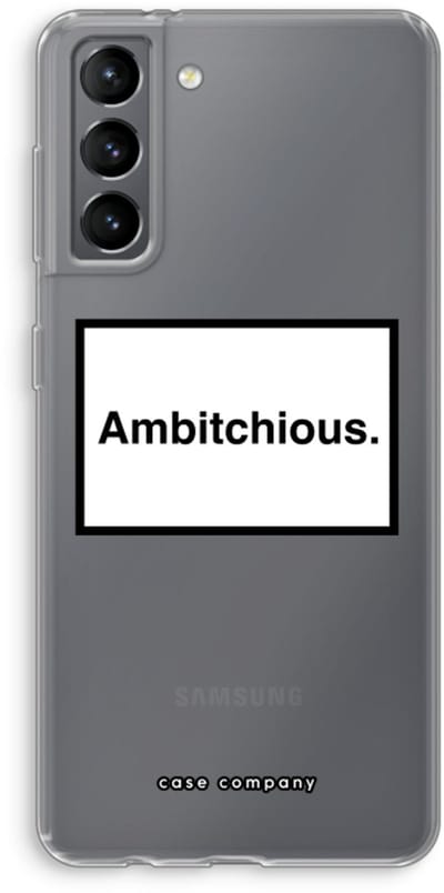 Hoesje geschikt voor Samsung Galaxy S21 hoesje - Ambitchious - Soft Cover Telefoonhoesje - Bescherming aan alle Kanten en Schermrand
