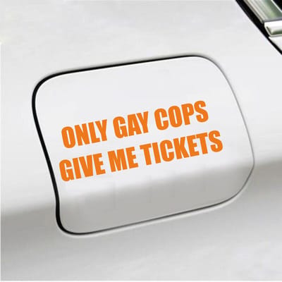 Bumpersticker - Only Gay Cops Give Me Tickets - 4,8 X 14,8 - Oranje