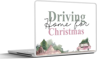 Laptop sticker - 10.1 inch - Spreuken - Driving home for Christmas - Quotes - Kerst - Auto - 25x18cm - Laptopstickers - Laptop skin - Cover