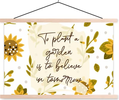 Posterhanger incl. Poster 90x60 cm - Schoolplaat - Spreuken - Quotes - To plant a garden is to believe in tomorrow - Textielposter - Blanke latten