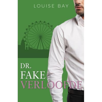 Dr. Fake Verloofde - Dokter - Louise Bay