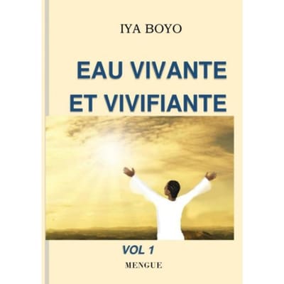 Eau Vivante Et Vivifiante - Iya BOYO