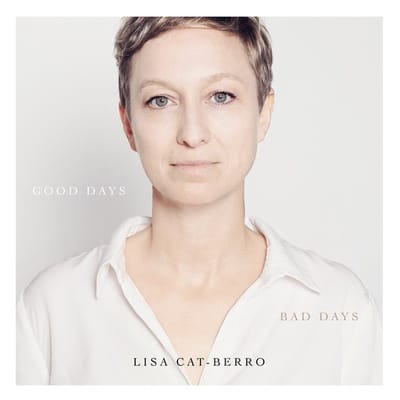 Lisa Cat-Berro - Good Days Bad Days (CD)
