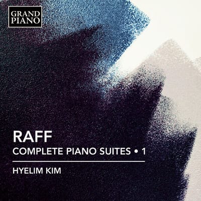 Hyelim Kim - Raff: Complete Piano Suites, Vol. 1 (CD)