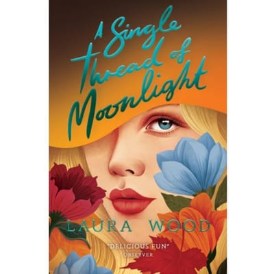 A Single Thread Of Moonlight (New Edition) - Laura Wood