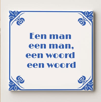 Inspirerend Nederlands Tegeltje “Een man een man, een woord een woord” – Klassiek Blauw-Wit Keramisch Wandtegel 15x15cm – Traditioneel Nederlands Spreekwoord Decoratie