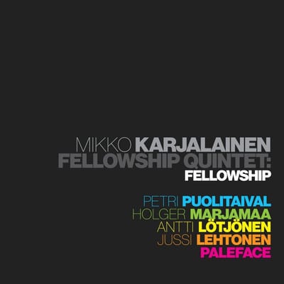 Mikko Karjalainen Fellowship Quintet - Fellowship (CD)