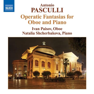 Ivan Paisov & Natalia Shcherbakova - Pasculli: Operatic Fantasias For Oboe & Piano (CD)
