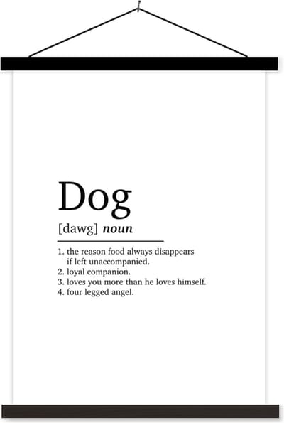 Posterhanger incl. Poster 60x80 cm - Schoolplaat - Quotes - Dog - Hond definitie - Spreuken - Woordenboek - Textielposter - Zwarte latten