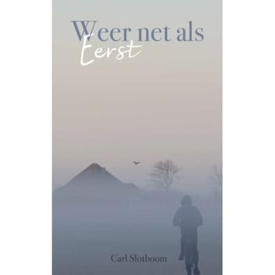 Weer Net Als Eerst - Carl Slotboom