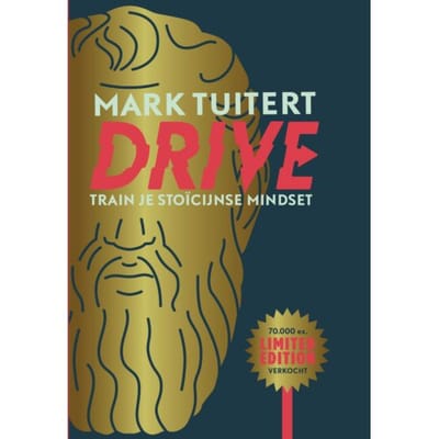 Drive: Train Je Stoïcijnse Mindset - Mark Tuitert