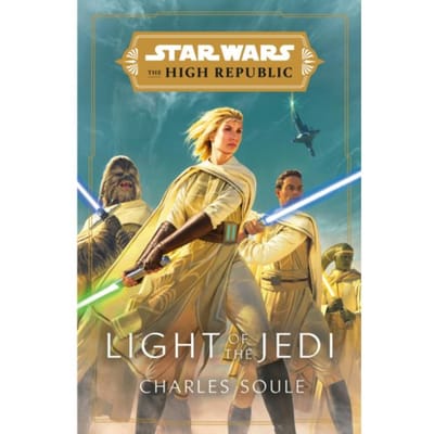 Star Wars: Light Of The Jedi (The High Republic) - Light Of The Jedi (Star Wars: The High Republic) - Charles Soule