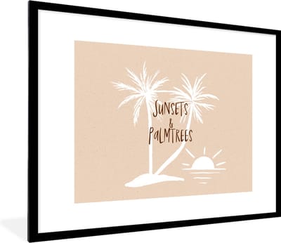 Fotolijst incl. Poster - Spreuken - Quotes - Suns & palmtrees - Palmbomen - 80x60 cm - Posterlijst