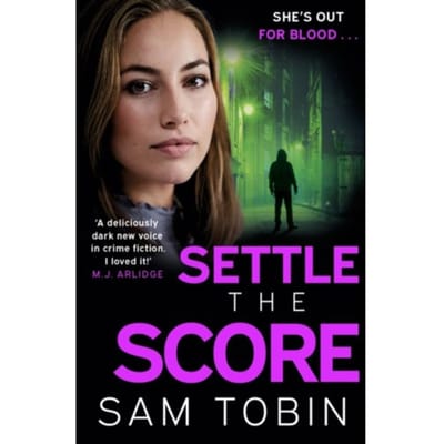 Settle The Score - Manchester Underworld Series - Sam Tobin