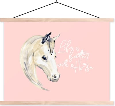 Posterhanger incl. Poster 120x90 cm - Schoolplaat - Quotes - Spreuken - Life is better with a horse - Paarden - Textielposter - Blanke latten