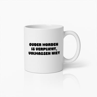 Ouder Worden Is Verplicht, Volwassen Niet" Grappige Mok – Humoristisch Cadeau Voor Alle Leeftijden