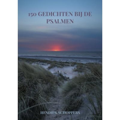 150 Gedichten Bij De Psalmen - Hendrik Schoppers