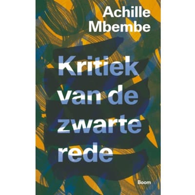 Kritiek Van De Zwarte Rede - Achille Mbembe