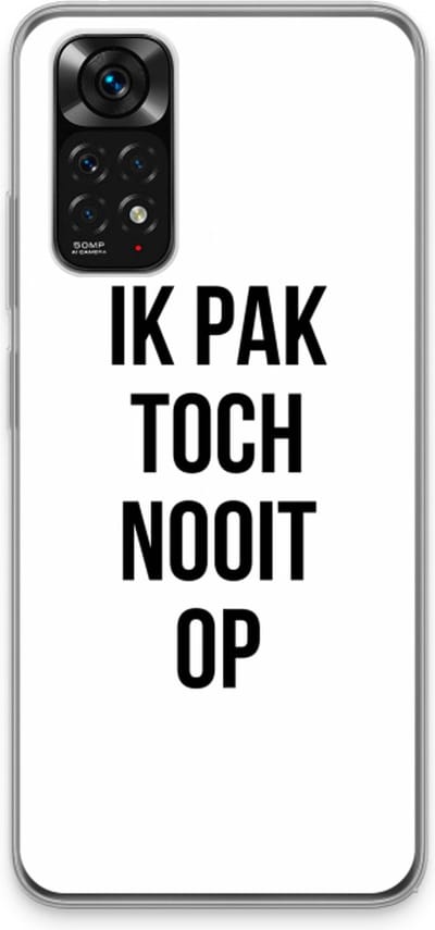 Case Company® - Hoesje geschikt voor Xiaomi Redmi Note 11S hoesje - Ik pak nooit op - Soft Cover Telefoonhoesje - Bescherming aan alle Kanten en Schermrand